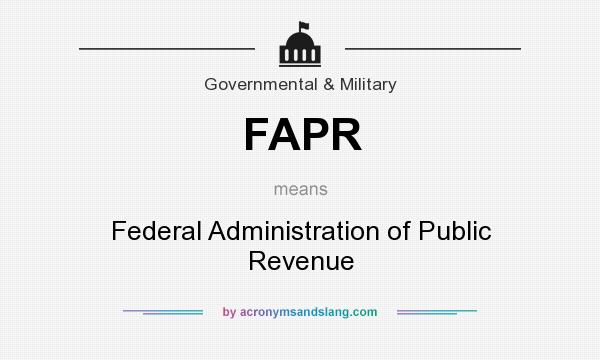 What does FAPR mean? It stands for Federal Administration of Public Revenue