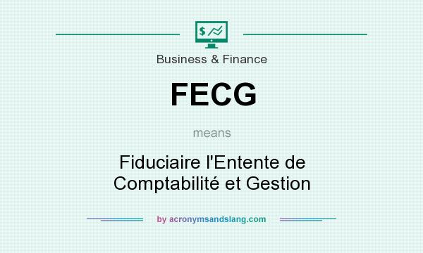 What does FECG mean? It stands for Fiduciaire l`Entente de Comptabilité et Gestion