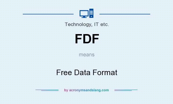 What does FDF mean? It stands for Free Data Format