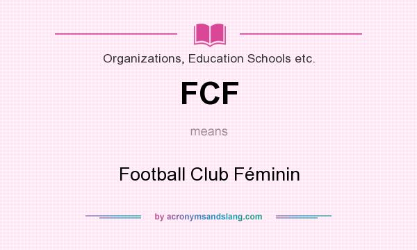 What does FCF mean? It stands for Football Club Féminin