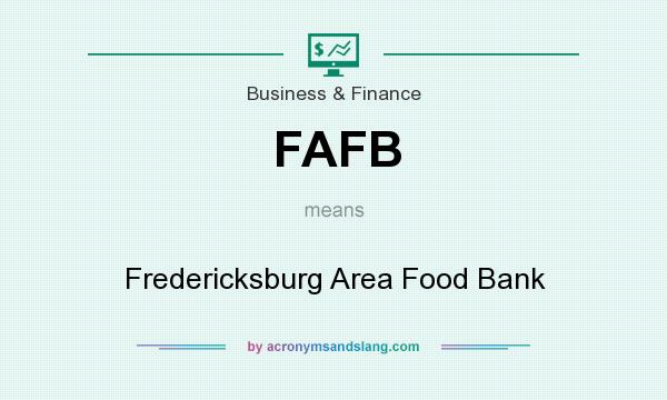 What does FAFB mean? It stands for Fredericksburg Area Food Bank