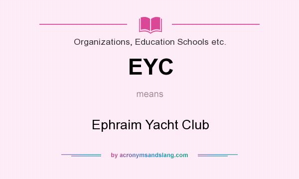 What does EYC mean? It stands for Ephraim Yacht Club