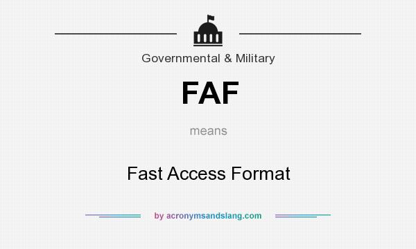 What does FAF mean? It stands for Fast Access Format