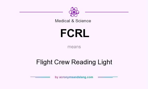 What does FCRL mean? It stands for Flight Crew Reading Light