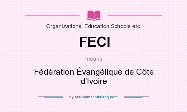 What does FECI mean? It stands for Fédération Évangélique de Côte d`Ivoire