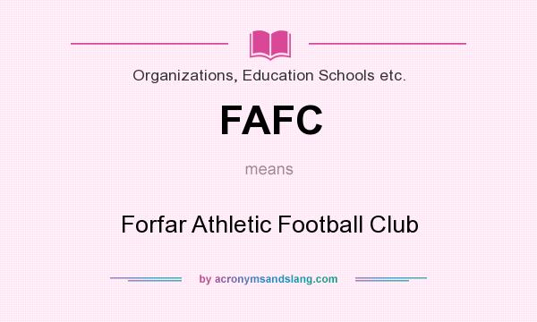 What does FAFC mean? It stands for Forfar Athletic Football Club
