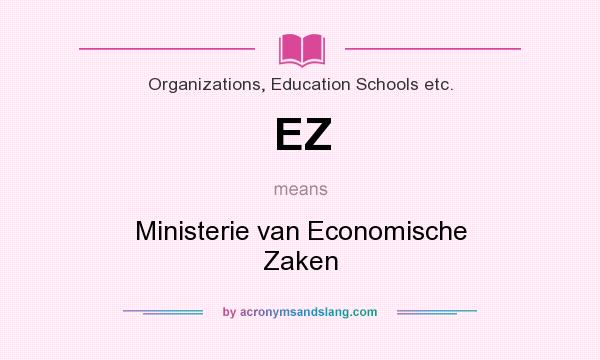 What does EZ mean? It stands for Ministerie van Economische Zaken