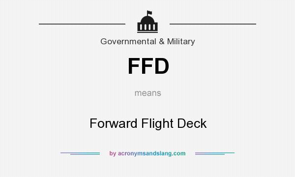 What does FFD mean? It stands for Forward Flight Deck