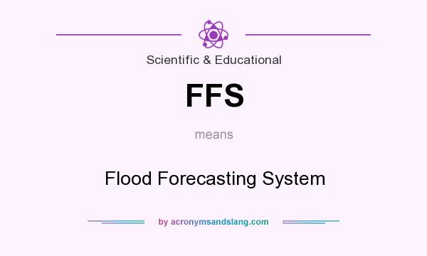 What does FFS mean? It stands for Flood Forecasting System
