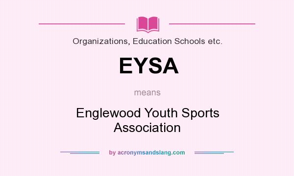 What does EYSA mean? It stands for Englewood Youth Sports Association