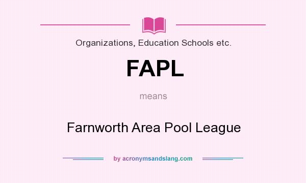 What does FAPL mean? It stands for Farnworth Area Pool League