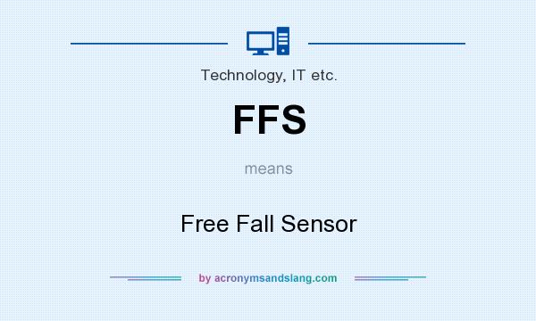 What does FFS mean? It stands for Free Fall Sensor