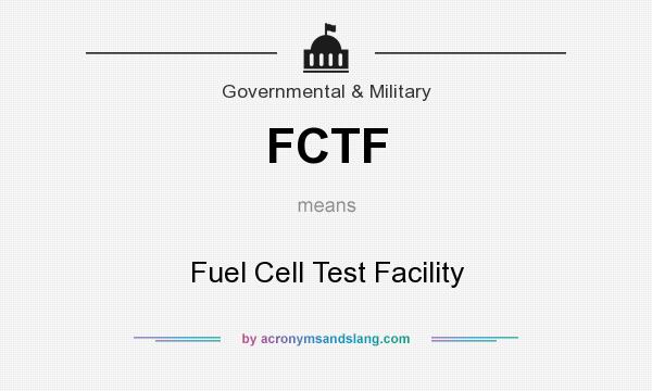 What does FCTF mean? It stands for Fuel Cell Test Facility