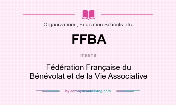 What does FFBA mean? It stands for Fédération Française du Bénévolat et de la Vie Associative