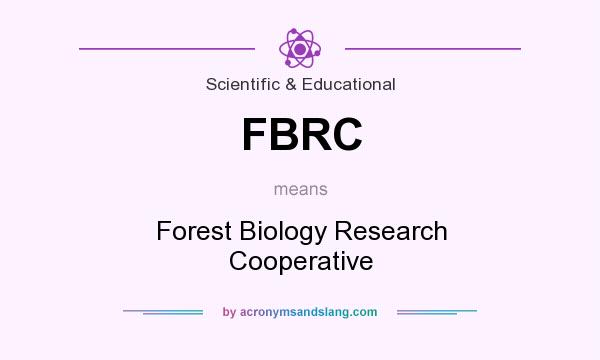 What does FBRC mean? It stands for Forest Biology Research Cooperative
