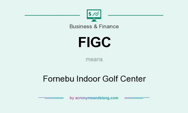 What does FIGC mean? It stands for Fornebu Indoor Golf Center