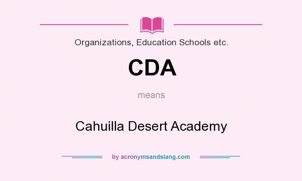 What does CDA mean? It stands for Cahuilla Desert Academy