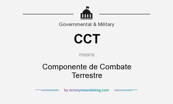 What does CCT mean? It stands for Componente de Combate Terrestre