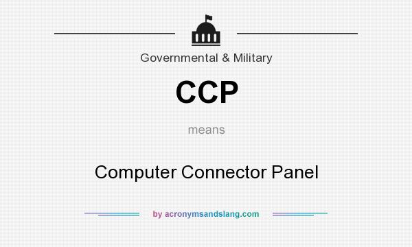 What does CCP mean? It stands for Computer Connector Panel