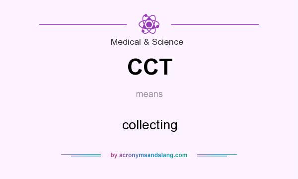 What does CCT mean? It stands for collecting