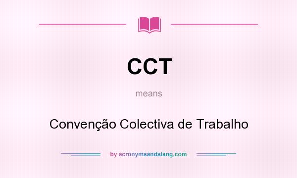 What does CCT mean? It stands for Convenção Colectiva de Trabalho