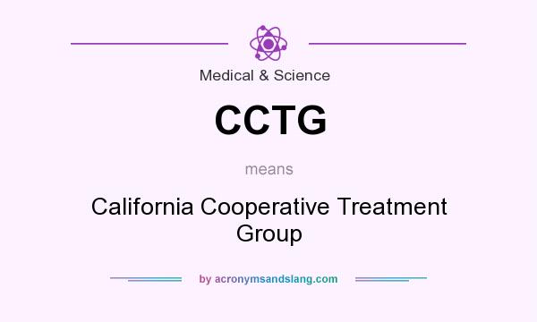 What does CCTG mean? It stands for California Cooperative Treatment Group