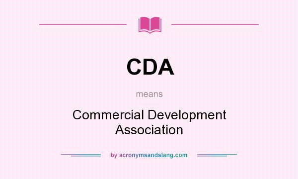 What does CDA mean? It stands for Commercial Development Association