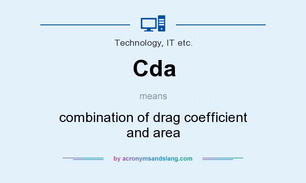 What does Cda mean? It stands for combination of drag coefficient and area