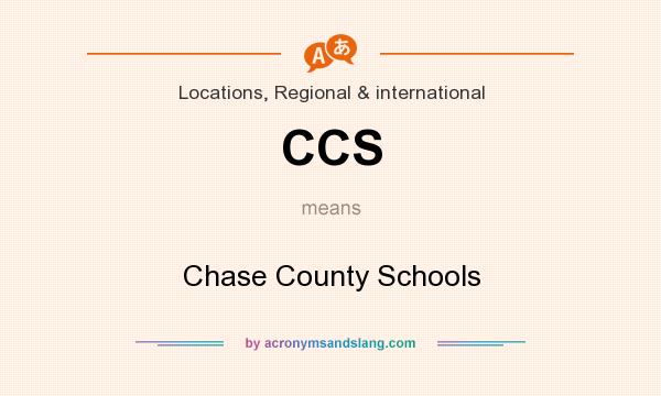 What does CCS mean? It stands for Chase County Schools