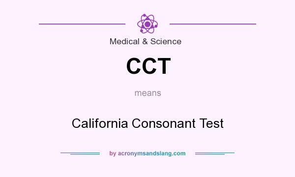 What does CCT mean? It stands for California Consonant Test