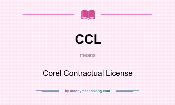 What does CCL mean? It stands for Corel Contractual License