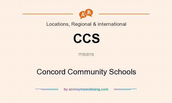 What does CCS mean? It stands for Concord Community Schools