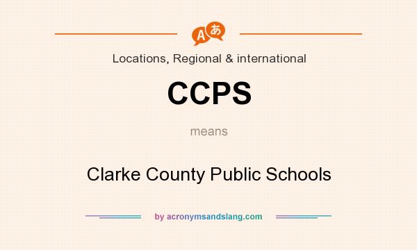What does CCPS mean? It stands for Clarke County Public Schools