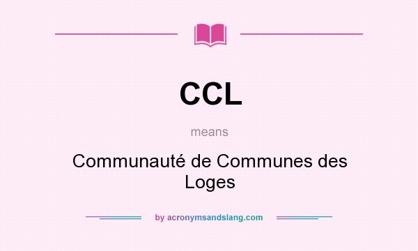What does CCL mean? It stands for Communauté de Communes des Loges
