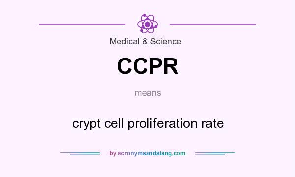 What does CCPR mean? It stands for crypt cell proliferation rate