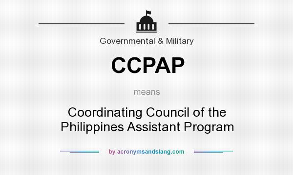 What does CCPAP mean? It stands for Coordinating Council of the Philippines Assistant Program