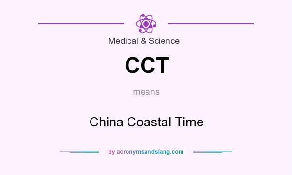 What does CCT mean? It stands for China Coastal Time