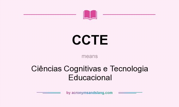 What does CCTE mean? It stands for Ciências Cognitivas e Tecnologia Educacional