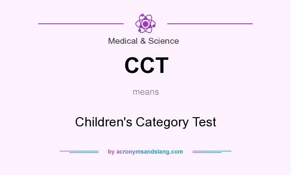 What does CCT mean? It stands for Children`s Category Test