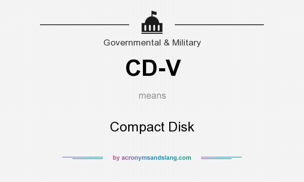 What does CD-V mean? It stands for Compact Disk