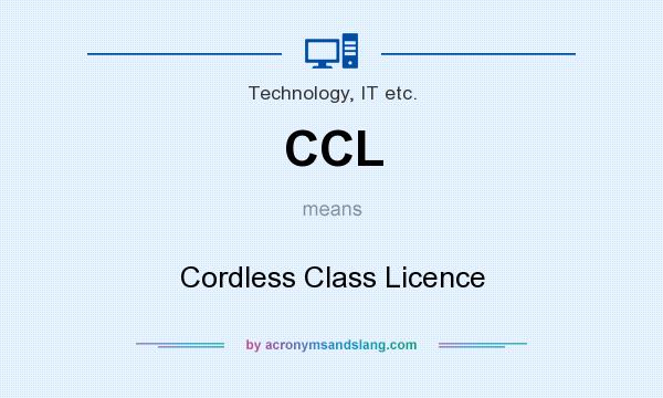 What does CCL mean? It stands for Cordless Class Licence
