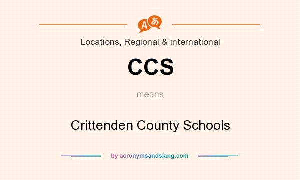 What does CCS mean? It stands for Crittenden County Schools
