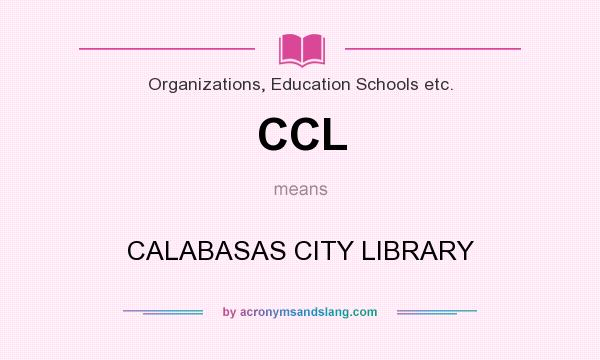 What does CCL mean? It stands for CALABASAS CITY LIBRARY