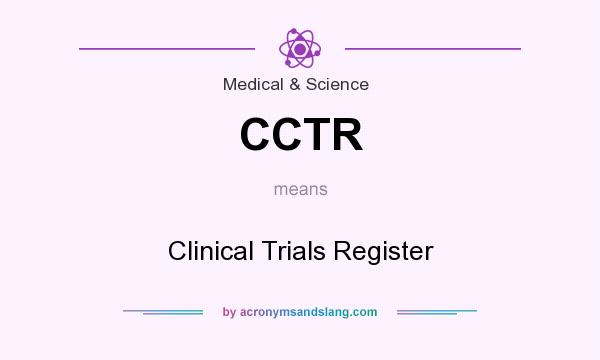 What does CCTR mean? It stands for Clinical Trials Register