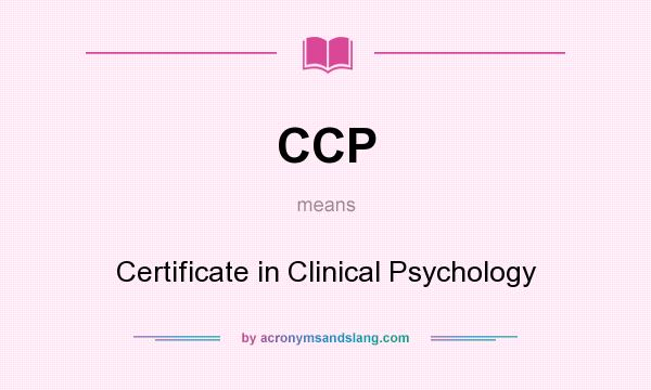 What does CCP mean? It stands for Certificate in Clinical Psychology