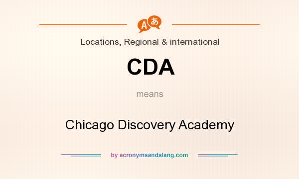 What does CDA mean? It stands for Chicago Discovery Academy