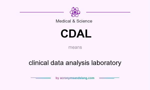 What does CDAL mean? It stands for clinical data analysis laboratory