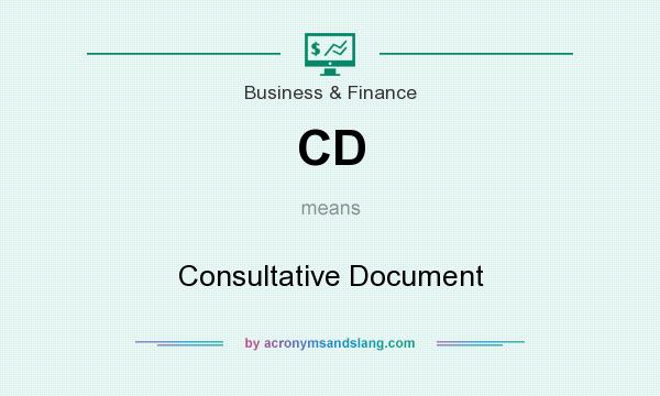 What does CD mean? It stands for Consultative Document