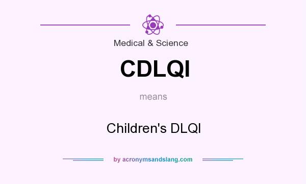 What does CDLQI mean? It stands for Children`s DLQI
