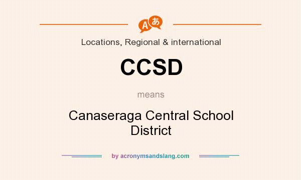 What does CCSD mean? It stands for Canaseraga Central School District